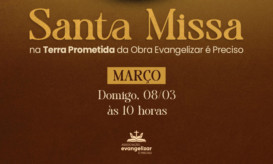 Santa Missa no terreno da Terra Prometida da Obra Evangelizar é Preciso